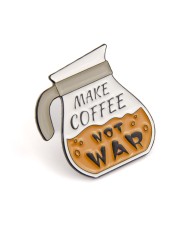Pin coffee jug MAKE COFFEE NOT WAR (10 pcs)