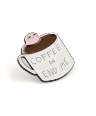 Pin Mug Coffee or end me (10 pcs)